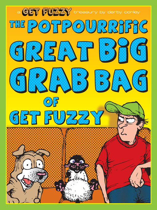 Title details for Potpourrific Great Big Grab Bag of Get Fuzzy by Darby Conley - Wait list